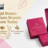 Luxury Rigid Boxes: Why Premium Brands Prefer Rigid Packaging