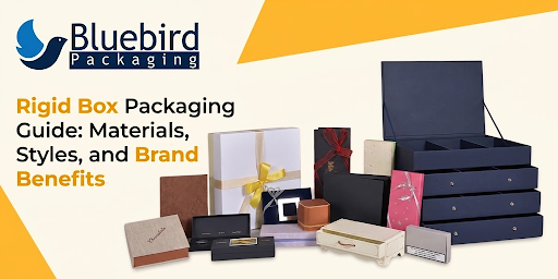Rigid Box Packaging Guide: Materials, Styles, and Brand Benefits