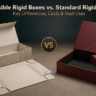Collapsible Rigid Boxes vs. Standard Rigid Boxes: Key Differences, Costs & Best Uses